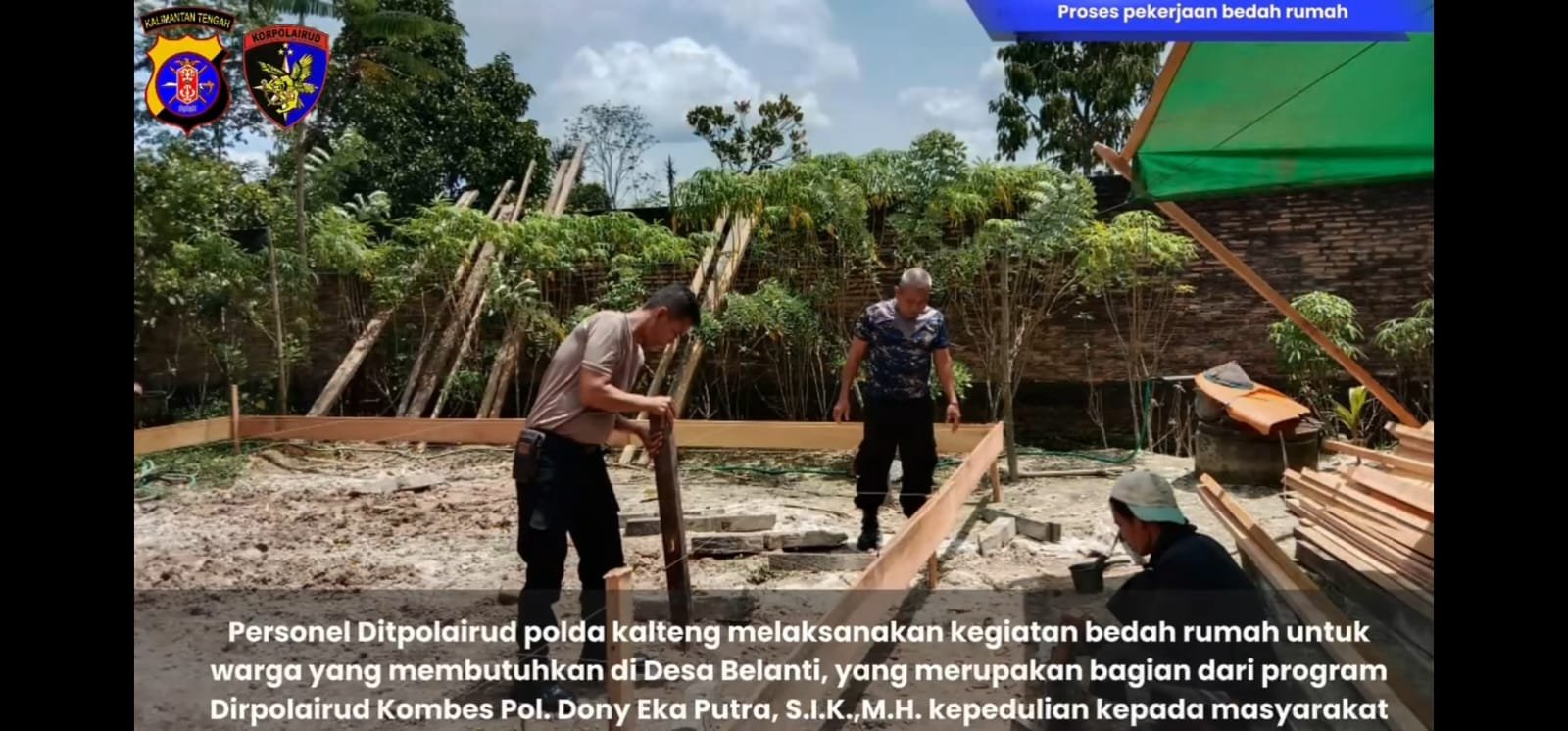 Ditpolairud polda kalteng Bedah Rumah warga di Desa Belanti Jl.HM. Arsyad Km.15 Sampit Kalimantan tengah
